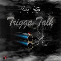 TRIGGA TALK