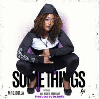 Mrs.Dolla | "Some Things"