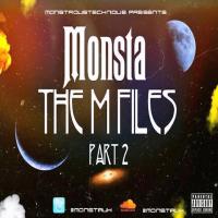 Monsta - The M Files Part 2