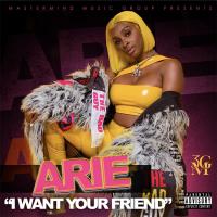 Arie - I Want Your Friend @arietheartist