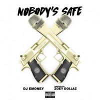 Zoey Dollaz - Nobody's Safe