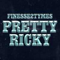 Finesse2tymes - Pretty Ricky