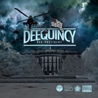 DeeQuincy - DeeQuincy For President