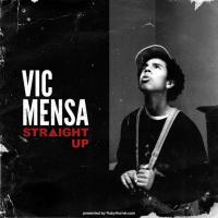 Vic Mensa - Straight Up