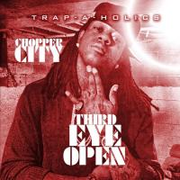 Trap-A-Holics Presents Chopper City - 3rd Eye Open