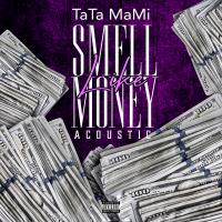 TaTa MaMi - Smell Like Money Acoustic