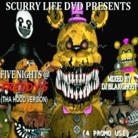 Five Nights @ Freddy's (Tha Hood Version)