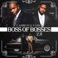 Cam'ron & Vado - Boss Of All Bosses 2.8: Road To 3.0