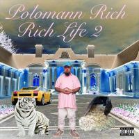 Polomann Rich - Rich Life 2 (Mixtape)