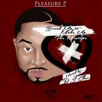 Pleasure P - Break Up To Make Up (Hosted By DJ Clue)
