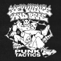 Joey Valence & Brea - PUNK TACTICS