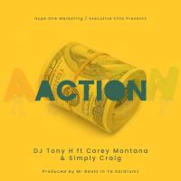 DJ Tony H ft Corey Montana ft Simply Craig - Action
