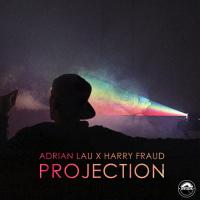 Adrian Lau & Harry Fraud - Projection