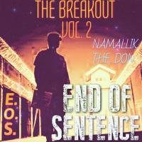 Namallik The Don- The Breakout Vol.2- End Of Sentence