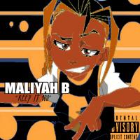 maliyah b- keep it 100