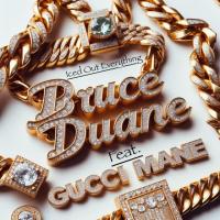 Bruce Duane, Gucci Mane - Iced Out Everything