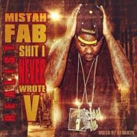 Mistah F.A.B. - Realest Shit I Never Wrote 5
