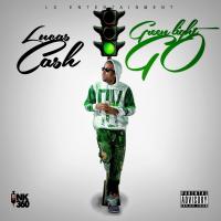 Lucas Cash - Green Light GO @lucascashmusic