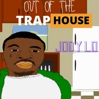 Jody Lo - Out of the Trap House hosted by DJ Digga