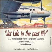Trademark Da Skydiver Young Roddy  Curren$y - Jet Life To The Next Life