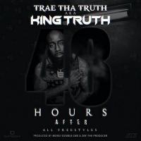 Trae tha Truth - 48 Hours After