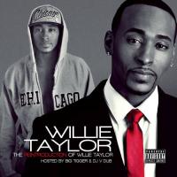 Willie Taylor - The Reintroduction Of Willie Taylor (Hosted By Big Tigger & DJ V Dub)