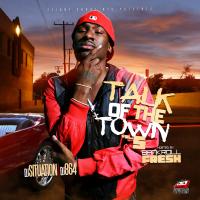 Talk Of The Town 5 Hosted By Bankroll Fresh