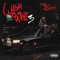 YFN Lucci - Wish Me Well 3 Me Against The World