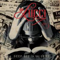 Mr Lucci-Deep Off In The Game