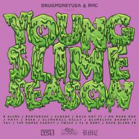 Brodinski, Drug Money USA & Bromance Records - Young Slime Season