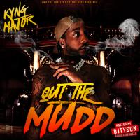 DJ TYSON KOTS presents Kyng Major - 'Out The Mudd' EP