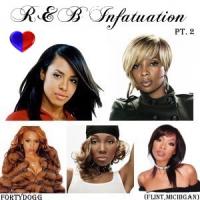 R&B Infatuation Pt. 2 