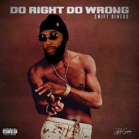 Swift Dinero - Do Wrong Do Right (Hosted By DJ Money Mook)