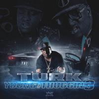 Hot Boy Turk - Young N Thuggin 3