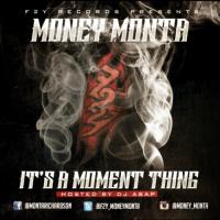 F2Y Money Monta - It's A Moment Thing