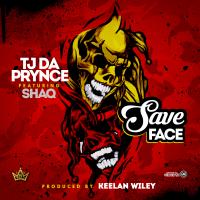 Save Face - TJ DA PRYNCE