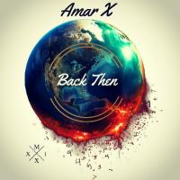 @RealAmarX - Back Then 