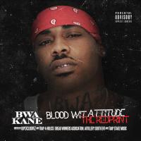 BWA Kane - Blood Wit Attitude (The Redprint)