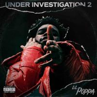 Lil Poppa - Under Investigation 2