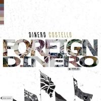 Dinero Costello - Foreign Dinero