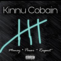 Kinnu Cobain @Kinnu_Cobain - Money , Power & Respect