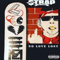 Strap Da Fool - No Love Lost