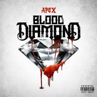 Apex - Blood Diamond Hosted by DJ ASAP