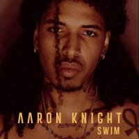Aaron Knight @aaronknightofficial - Swim 