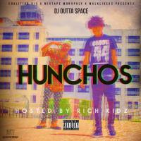 DJ Outta Space-Hunchos Hosted By Rich Kidz