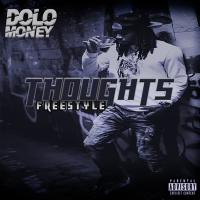 Dolo Money - Thoughts Freestyle