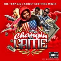 Changin' The Game V1 #CTG Hosted By @TheRealTrapDJ & @StreetCMuzik