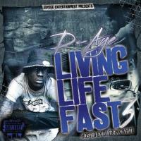 D-Aye-Livin Life Fast 3