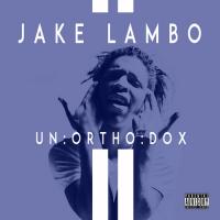 Jake Lambo - Unorthodox