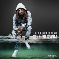 Tyler Christian - Sink or Swim @utylerchristian